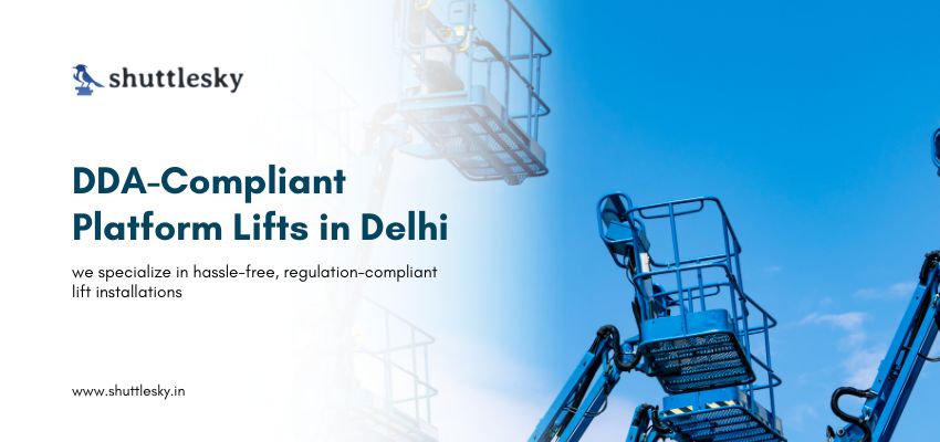 DDA-Compliant Platform Lifts in Delhi 